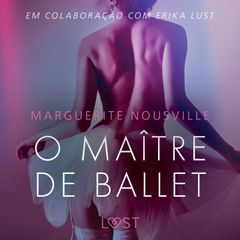 O Maître de Ballet - Conto Erótico