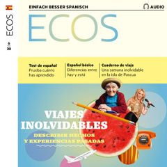 Spanisch lernen Audio - Unvergessliche Reisen