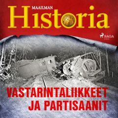 Vastarintaliikkeet ja partisaanit