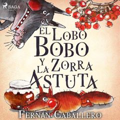 El lobo bobo y la zorra astuta