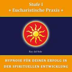 Stufe I Eucharistische Praxis