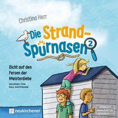 Dicht auf den Fersen der Meisterdiebe - Die Strandspürnasen, Band 2 (ungekürzt)