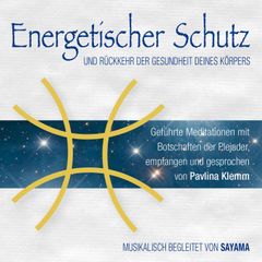 ENERGETISCHER SCHUTZ. Rückkehr der Gesundheit deines Körpers