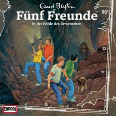 Folge 95: Fünf Freunde in der Höhle des Urmenschen