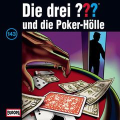 Folge 143: Die drei ??? und die Poker-Hölle