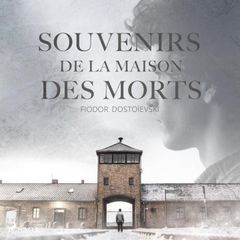 Souvenirs de la maison des morts