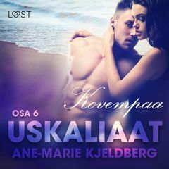 Uskaliaat 6: Kovempaa