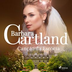 Canção da Escócia (A Eterna Coleção de Barbara Cartland 32)