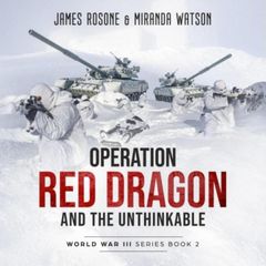 Operation Red Dragon and the Unthinkable