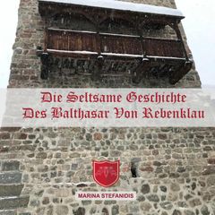 Die seltsame Geschichte des Balthasar von Rebenklau