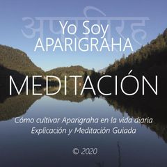 Meditación - Yo Soy Aparigraha