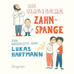 Die magische Zahnspange