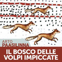 Il bosco delle volpi impiccate