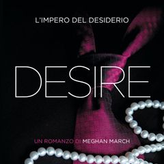 Desire. L'impero del desiderio