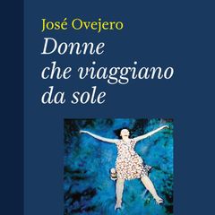 Donne che viaggiano da sole