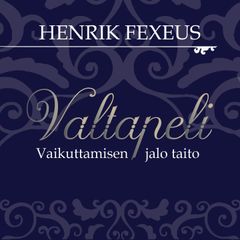 Valtapeli - vaikuttamisen jalo taito