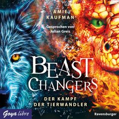 Beast Changers. Der Kampf der Tierwandler [Band 3 (Ungekürzt)]