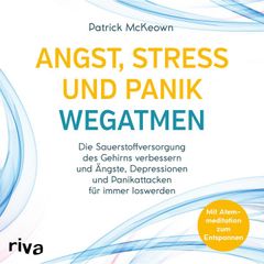 Angst, Stress und Panik wegatmen