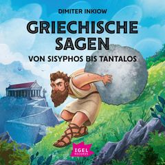 Griechische Sagen. Von Sisyphos bis Tantalos