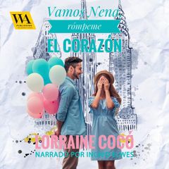 Vamos nena, rómpeme el corazón