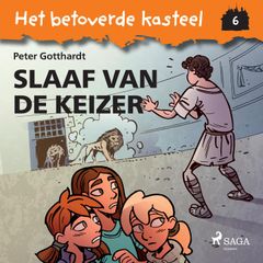 Het betoverde kasteel 6 - Slaaf van de Keizer
