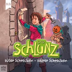 Der Schlunz - Süßer Schrecken, saurer Schrecken