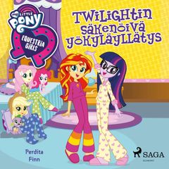 My Little Pony - Equestria Girls - Twilightin säkenöivä yökyläyllätys