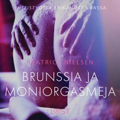 Brunssia ja moniorgasmeja - eroottinen novelli