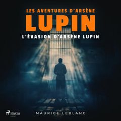 L'Évasion d'Arsène Lupin – Les aventures d'Arsène Lupin