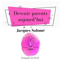 Devenir parents aujourdʼhui