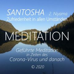 Santosha (2. Niyama) - Zufriedenheit in allen Umständen