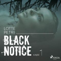 Black notice: część 1