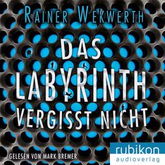 Das Labyrinth vergisst nicht