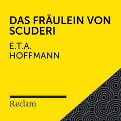 E.T.A. Hoffmann: Das Fräulein von Scuderi