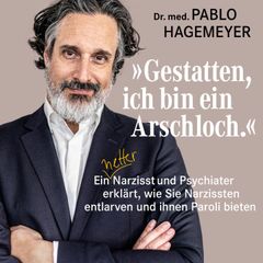 "Gestatten, ich bin ein Arschloch."