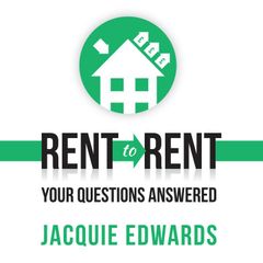 Rent to Rent: Your Questions Answered