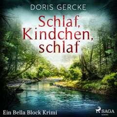 Schlaf, Kindchen, schlaf. Ein Bella Block Krimi