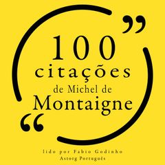 100 citações de Michel de Montaigne