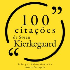 100 citações de Søren Kierkegaard