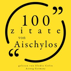 100 Zitate aus Aischylos