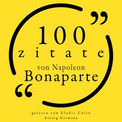 100 Zitate von Napoleon Bonaparte