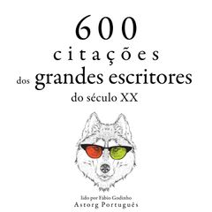 600 citações de grandes escritores do século 20