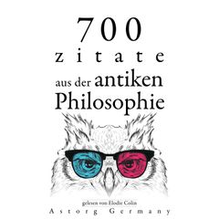 700 Zitate aus der alten Philosophie