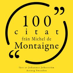 100 citat från Michel de Montaigne