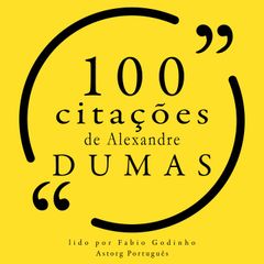 100 citações de Alexandre Dumas