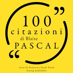 100 citazioni di Blaise Pascal