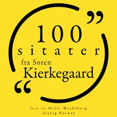 100 sitater fra Søren Kierkegaard