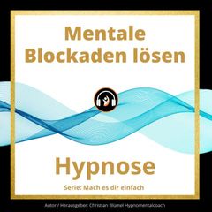 Mentale Blockaden lösen