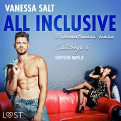 All inclusive: Bekenntnisse eines Callboys 6 - Erotische Novelle