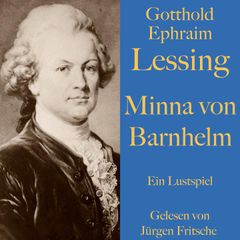 Gotthold Ephraim Lessing: Minna von Barnhelm